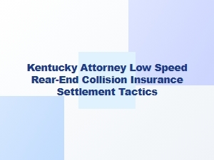 Low-Speed Rear-End Collision Settlement Tactics in Kentucky