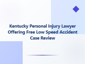 Free Low-Speed Accident Case Review in Kentucky