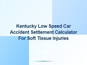 Kentucky Low-Speed Accident Settlement Calculator