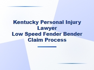 Kentucky Personal Injury Lawyer for Low-Speed Fender Benders