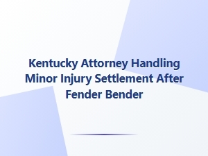 Kentucky Attorney for Minor Injury Fender Bender Settlement